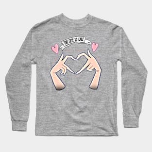 Too Cute To Care Long Sleeve T-Shirt